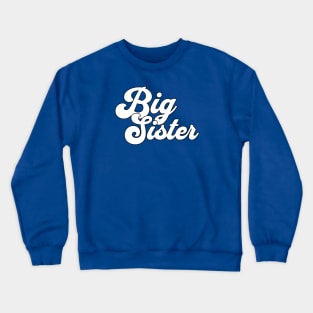Big sister Crewneck Sweatshirt